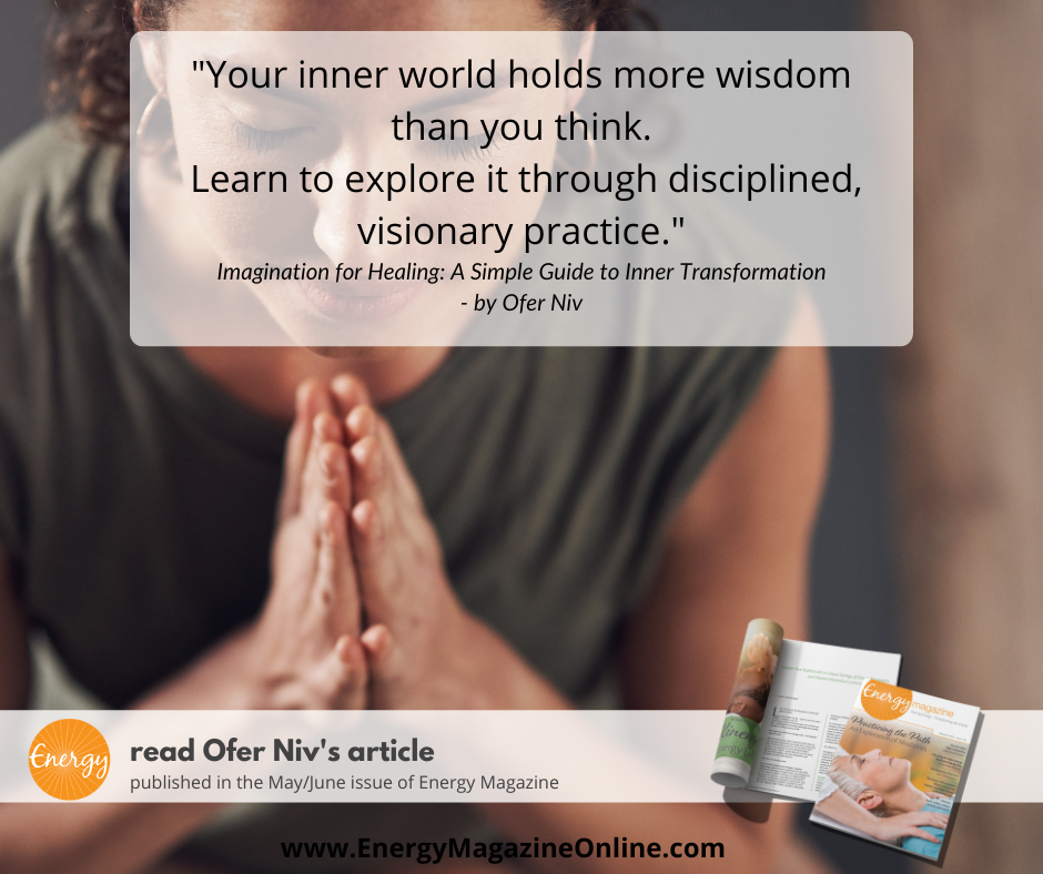 Imagination for Healing: A Simple Guide to Inner Transformation – Energy Magazine | Alchemical Flame